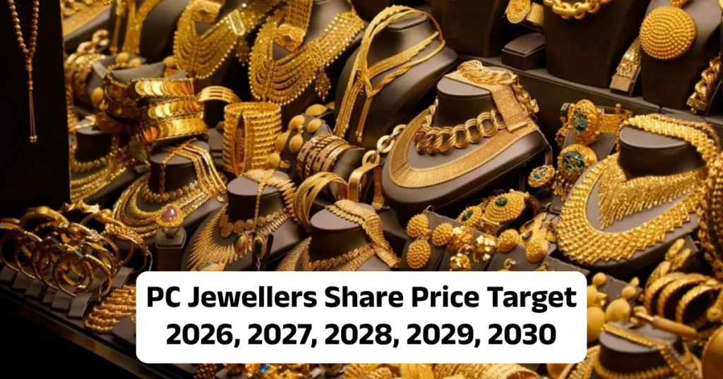 PC Jewellers Share Price Target 2026, 2027, 2028, 2029, 2030
